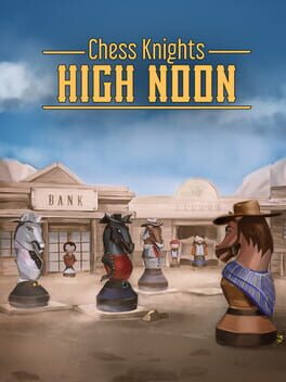 Chess Knights: High Noon Game Cover Artwork