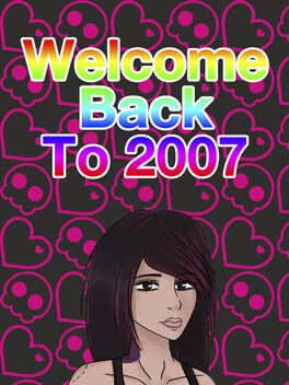 Welcome Back To 2007 Game Cover Artwork