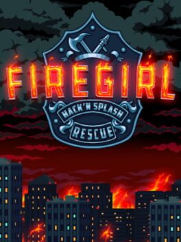 Firegirl: Hack 'n Splash Rescue Game Cover Artwork