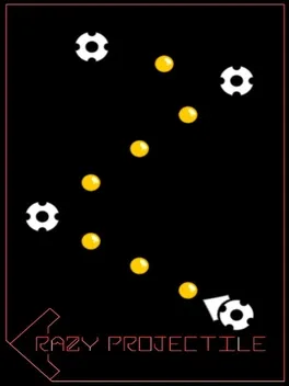 Crazy Projectile