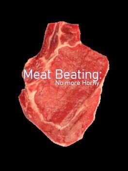 Discover Meat Beating: No More Horny from Playgame Tracker on Magework Studios Website