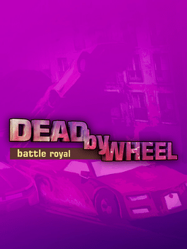 Dead by Wheel: Battle Royal