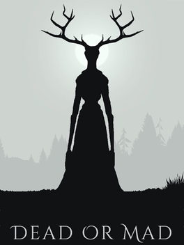 Dead or Mad