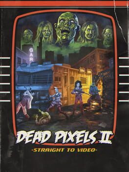 Dead Pixels II: Straight to Video