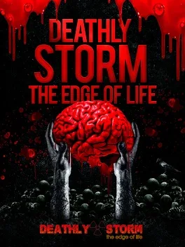Deathly Storm: The Edge of Life
