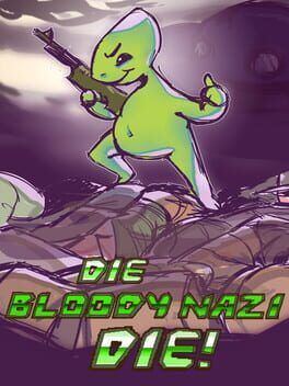 Die Bloody Nazi Die!