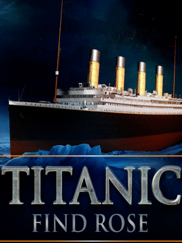 VR Titanic: Find the Rose