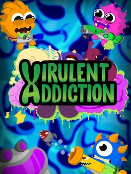 Virulent Addiction