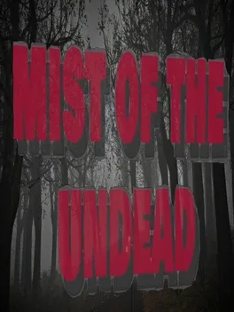 Mist of the Undead