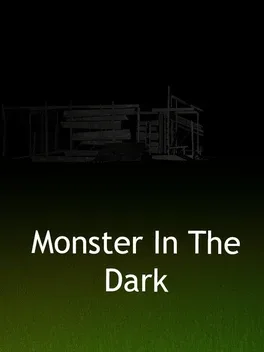 Monster in the Dark