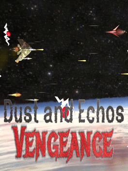 Dust and Echos: Vengeance