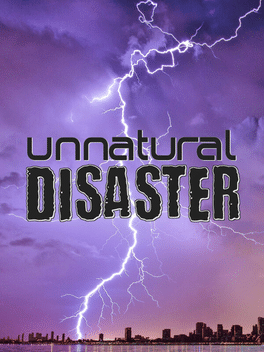Unnatural Disaster