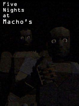 Five Nights at Macho's