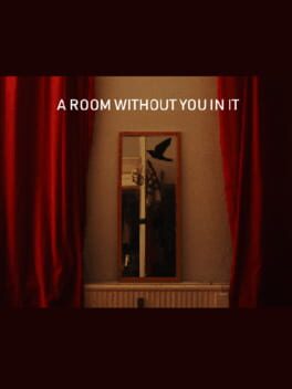 A Room Without You In It