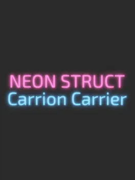 Neon Struct: Carrion Carrier