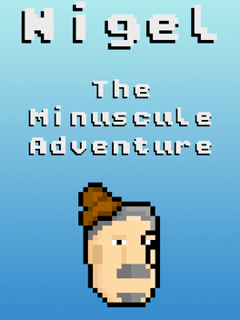 Nigel: The Minuscule Adventure