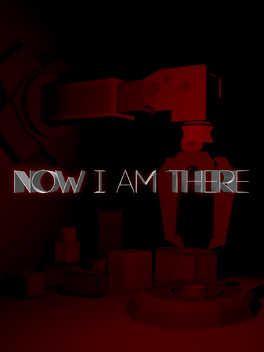 Now I Am There