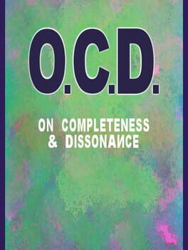 O.C.D.: On Completeness & Dissonance