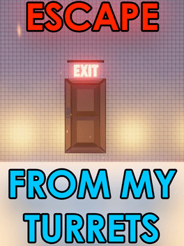 Escape From My Turrets