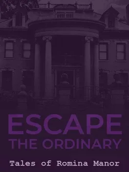 Escape the Ordinary: Tales of Romina Manor