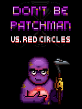 Patchman vs. Red Circles