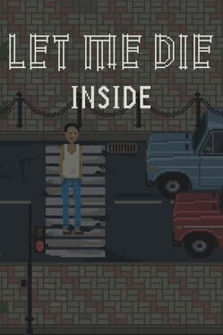 Let Me Die inside Game Cover Artwork