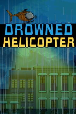 Drowned Helicopter Game Cover Artwork