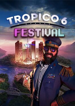 Tropico 6: Festival Game Cover Artwork