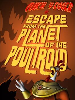 Cluck Yegger in Escape from the Planet of the Poultroid Game Cover Artwork