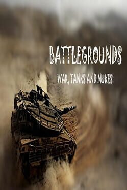 BattleGrounds: War, Tanks And Nukes Game Cover Artwork