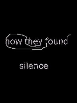 How They Found Silence