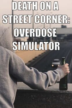 Death On A Street Corner: Overdose Simulator Game Cover Artwork