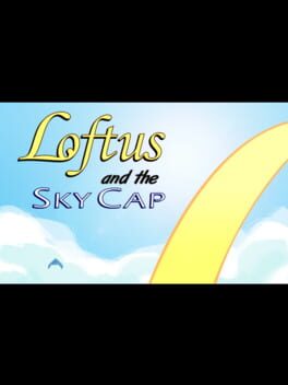 Loftus and the Sky Cap