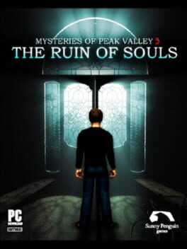 Mysteries of Peak Valley: Case 3 - The Ruin of Souls