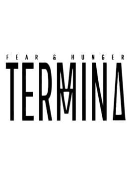 Fear & Hunger: Termina