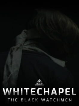 The Black Watchmen: Whitechapel