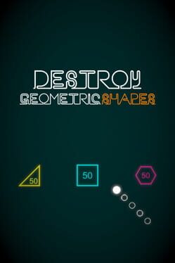 Destroy Geometric Shapes Game Cover Artwork