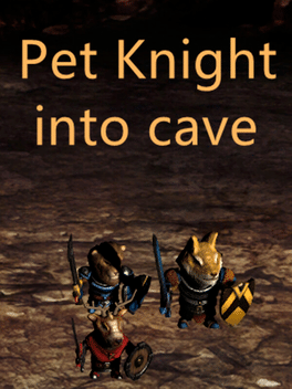 Pet Knight into cave