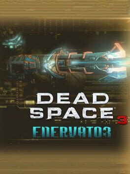 Dead Space 3: Enervator