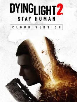 Dying Light 2: Stay Human - Cloud Version cover art