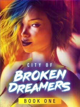 City of Broken Dreamers: Book One Game Cover Artwork
