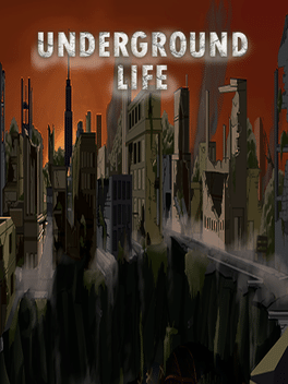 Underground Life