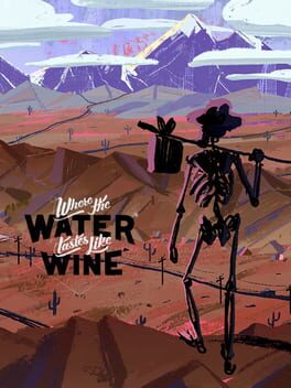 Where the Water Tastes Like Wine Game Cover Artwork