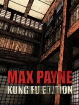 Max Payne: Kung Fu Edition v3