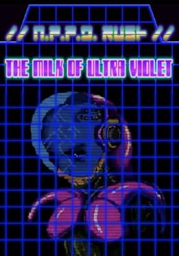 //N.P.P.D. RUSH//- The milk of Ultraviolet Game Cover Artwork