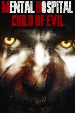 Mental Hospital: Child of Evil Game Cover Artwork