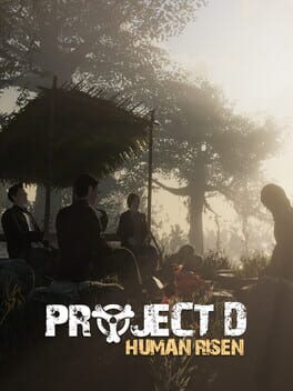 Project D: Human Risen