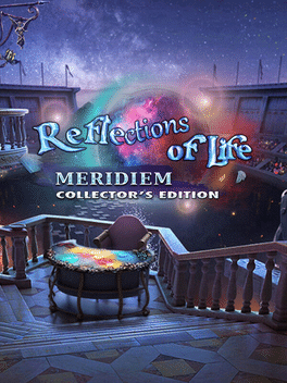 Reflections of Life: Meridiem - Collector's Edition