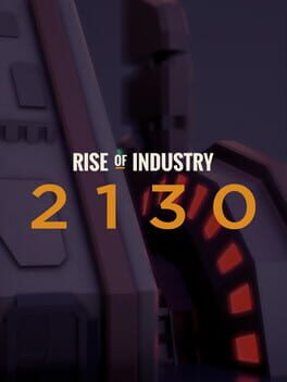 Rise of Industry: 2130 Game Cover Artwork