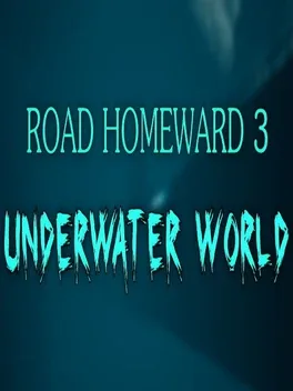 Image de couverture Road Homeward 3: Underwater World